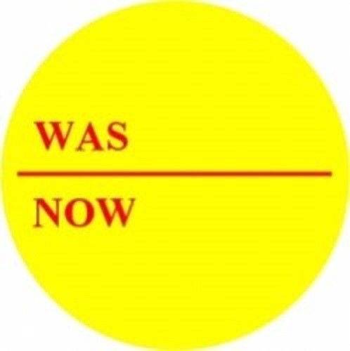 Was / Now Promotional Label - Qty 1,000