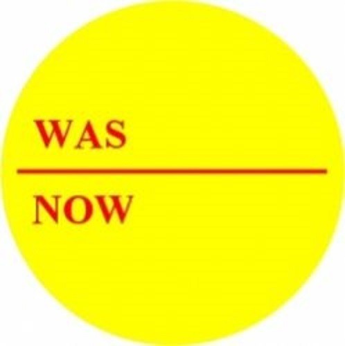 Was / Now Promotional Label - Qty 1,000
